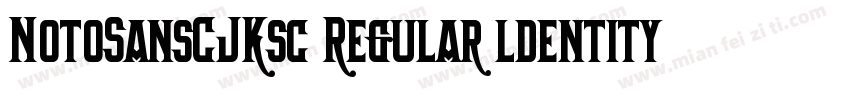 NotoSansCJKsc Regular ldentity H字体转换